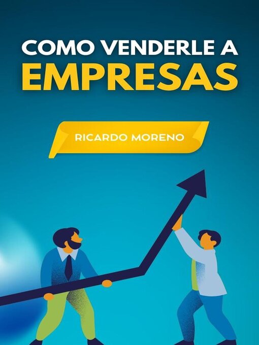 Title details for Como Venderle a Empresas by Ricardo Moreno - Available